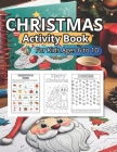 Christmas Activity Book for Kids: Ages 6 to 10: Immerse yourself in the holiday spirit with 151 pages of festive illustrations and activities. Crafted By Coloring Imagination Press Cover Image
