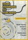 From Promising to Published: A Multi-Genre, Insider's Guide to the Publication Process By Melanie Faith Cover Image