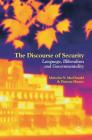 The Discourse of Security: Language, Illiberalism and Governmentality By Malcolm N. MacDonald, Duncan Hunter Cover Image