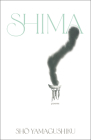 Shima: Poems By Sho Yamagushiku Cover Image