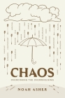 Chaos: Overcoming the Overwhelming By Noah Asher Cover Image