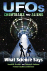 Ufos, Chemtrails, and Aliens: What Science Says By Donald R. Prothero, Timothy D. Callahan, Michael Shermer (Foreword by) Cover Image