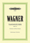 Tannhäuser Wwv 70 (Vocal Score): Opera in 3 Acts, Dresden and Paris Versions (German) (Edition Peters) By Richard Wagner (Composer), Felix Mottl (Composer) Cover Image