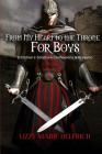 From My Heart to the Throne For Boys: (Children's Scripture Confessions & Prayers) Cover Image