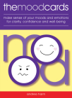 Mood Cards: Make Sense of Your Moods and Emotions for Clarity, Confidence and Well-Being Cover Image