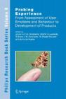Probing Experience: From Assessment of User Emotions and Behaviour to Development of Products (Philips Research Book #8) By Joyce Westerink (Editor), Martin Ouwerkerk (Editor), Therese J. M. Overbeek (Editor) Cover Image