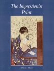 The Impressionist Print By Michel Melot, Caroline Beamish (Translated by) Cover Image