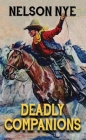 Deadly Companions By Nelson Nye Cover Image