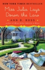 Miss Julia Lays Down the Law: A Novel By Ann B. Ross Cover Image