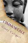 L'immortale: Racconti By Giusy Caligari Cover Image