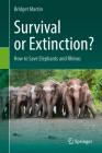 Survival or Extinction?: How to Save Elephants and Rhinos Cover Image