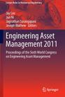 Engineering Asset Management 2011: Proceedings of the Sixth World Congress on Engineering Asset Management (Lecture Notes in Mechanical Engineering) Cover Image