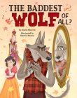 The Baddest Wolf of All? By David Sherrin, Martín Morón (Illustrator) Cover Image