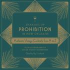Shaking Up Prohibition in New Orleans: Authentic Vintage Cocktails from A to Z By Olive Leonhardt, Hilda Phelps Hammond, Gay Leonhardt (Editor) Cover Image