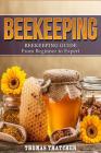 Beekeeping: Beekeeping Guide from Beginner to Expert Cover Image
