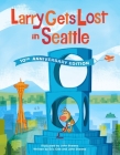 Larry Gets Lost in Seattle: 10th Anniversary Edition Cover Image