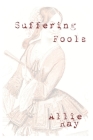 Suffering Fools Cover Image