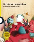 Un Dia Se Ha Perdido / A Day Is Lost (Descubrimos) Spanish Edition By Maria de Los Angeles Boada, Sozapato (Illustrator) Cover Image