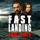 Fast Landing By Edie James, Ann Richardson (Read by) Cover Image