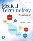 Medical Terminology: Get Connected! Plus Mylab Medical Terminology with Pearson Etext--Access Card Package [With Access Code] By Suzanne Frucht Cover Image