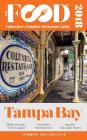 Tampa Bay - 2018 - The Food Enthusiast's Complete Restaurant Guide Cover Image