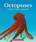 Octopuses: Clever Ocean Creatures (Nature's Children) (Library Edition) Cover Image