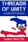 Threads of Unity: Weaving Haiti's New Dawn Cover Image