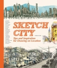 Sketch City: Tips and Inspiration for Drawing on Location By Dopress Books (Editor) Cover Image