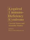 Acquired Immunodeficiency Syndrome: Current Issues and Scientific Studies Cover Image