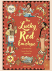 The Lucky Red Envelope: A lift-the-flap Lunar New Year Celebration: With over 140 flaps Cover Image