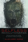 Selfless Revolutionaries By Allan Aubrey Boesak Cover Image