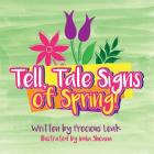 Tell, Tale Signs of Spring! By Precious/P Temeria/T Leak Cover Image