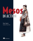 Mesos in Action By Roger Ignazio Cover Image