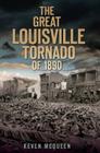 The Great Louisville Tornado of 1890 (Disaster) Cover Image
