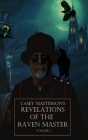 Casey Masterson's Revelations of the Raven Master Volume One By Casey Masterson Cover Image