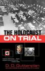 The Holocaust on Trial By D. D. Guttenplan Cover Image