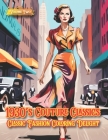 1930's Couture Classics - Classic Fashion Coloring Delight, Volume Two: Couture Unveiled: Volume Two's Chromatic Canvas Cover Image