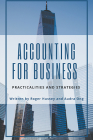Accounting for Business: Practicalities and Strategies By Roger Hussey, Audra Ong Cover Image