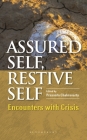 Assured Self, Restive Self: Encounters with Crisis Cover Image