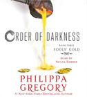 Fools' Gold (Order of Darkness #3) By Philippa Gregory, Nicola Barber (Read by) Cover Image