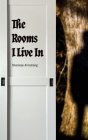 The Rooms I Live In By Shaniese Armstrong Cover Image