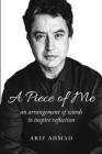 A Piece of Me: an arrangement of words to inspire reflection Cover Image