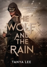 The Wolf and the Rain By Tanya Lee Cover Image