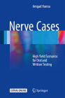 Nerve Cases: High Yield Scenarios for Oral and Written Testing By Amgad S. Hanna Cover Image