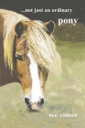 ...not just an ordinary pony Cover Image