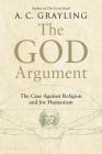 The God Argument: The Case against Religion and for Humanism Cover Image