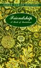 Friendship: A Book of Quotations By Dover Thrift Editions, Comp Galewitz, Herb (Editor) Cover Image