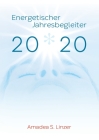 Energetischer Jahresbegleiter 2020: Ein Wirkbuch für Zeitreisende Cover Image