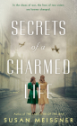 Secrets of a Charmed Life By Susan Meissner Cover Image