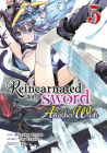 Reincarnated as a Sword: Another Wish (Manga) Vol. 5 By Yuu Tanaka, Hinako Inoue (Illustrator), Llo (Contributions by) Cover Image